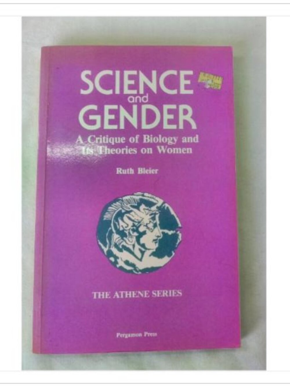 Science and Gender: A Critique of Biology and Its Theories on Women Ruth Bleier